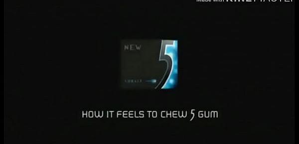  How it feels to chew Five Gum